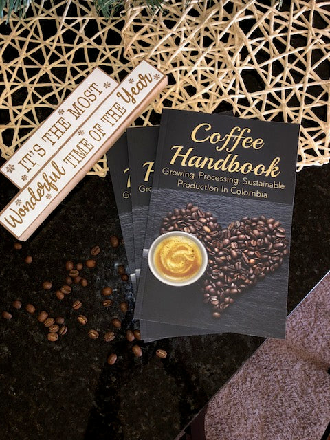 Coffee Handbook - Growin. Processing. Sustainable Production in Colombia.